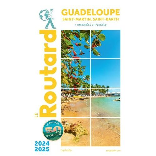 Guadeloupe - Saint-Martin, Saint-Barth - Guide Du Routard 2024-2025