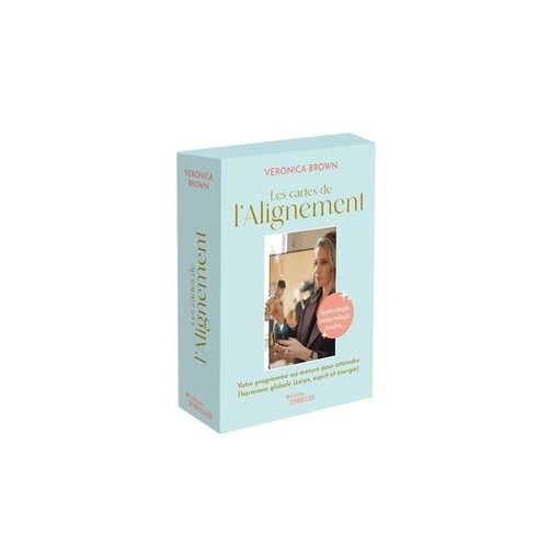 Les Cartes De L'alignement - Sophrologie, Numérologie, Mudra - Votre Programme Sur-Mesure Pour Atteindre L'harmonie Globale (Corps, Esprit Et Énergie)