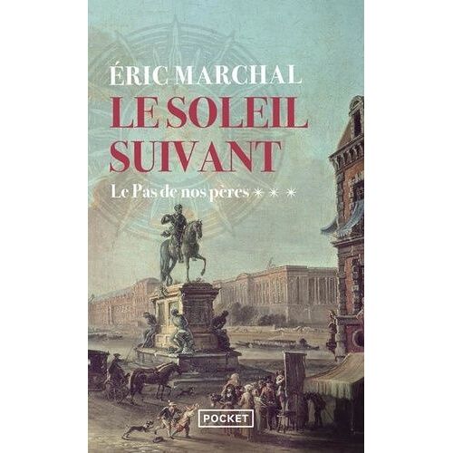 Le Soleil Suivant - Tome 3 - Le Pas De Nos Pères