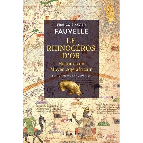 Le Rhinocéros D'or - Histoires Du Moyen Age Africain