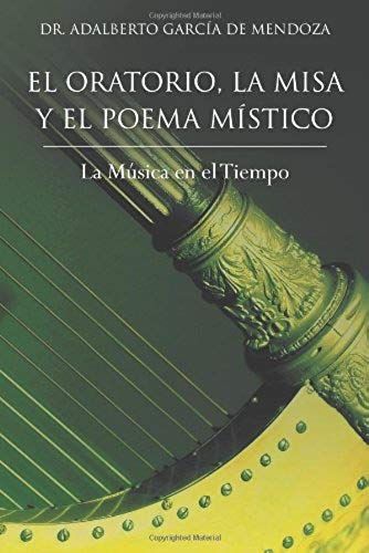 El Oratorio, La Misa Y El Poema Mistico