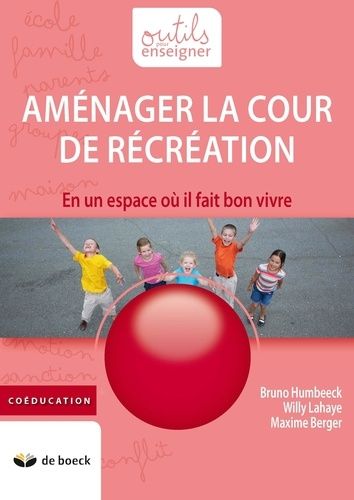 Aménager La Cour De Récréation En Un Espace Où Il Fait Bon Vivre