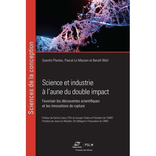 Science Et Industrie À L'aune Du Double Impact - Favoriser Les Découvertes Scientifiques Et Les Innovations De Rupture