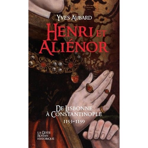 La Saga Des Limousins - Henri Et Aliénor