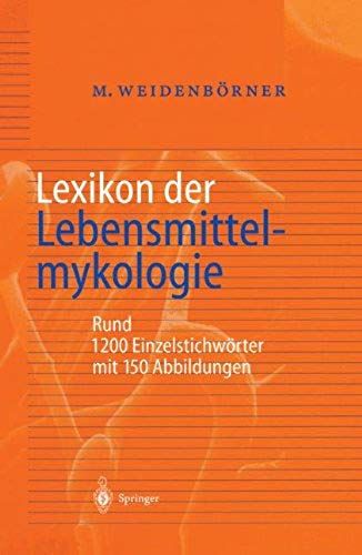 Lexikon Der Lebensmittelmykologie