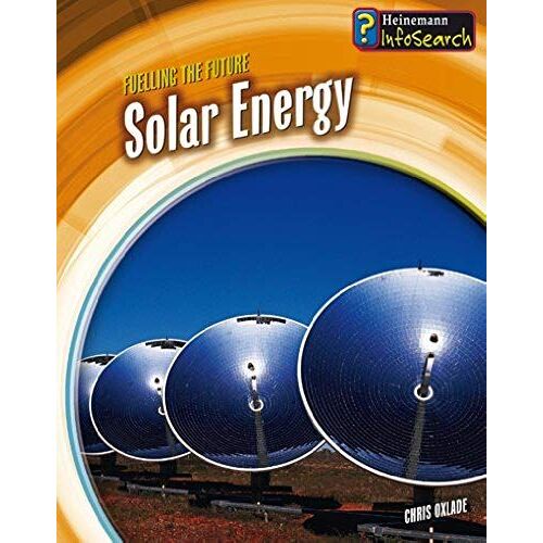 Solar Energy (Infosearch: Fuelling The Future)