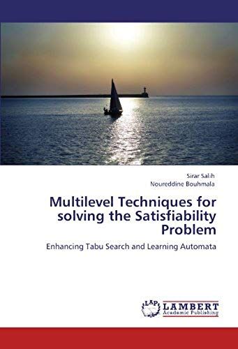 Multilevel Techniques For Solving The Satisfiability Problem