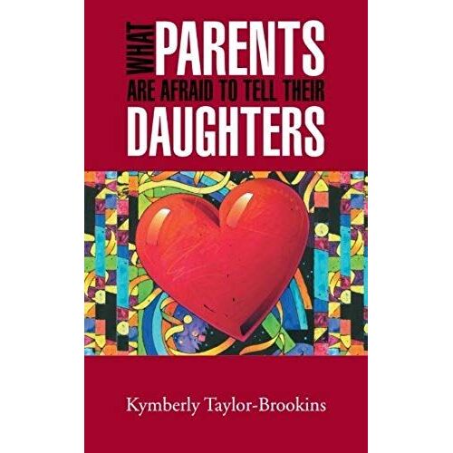 What Parents Are Afraid To Tell Their Daughters