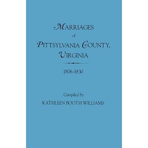 Marriages Of Pittsylvania County, Virgina, 1806-1830