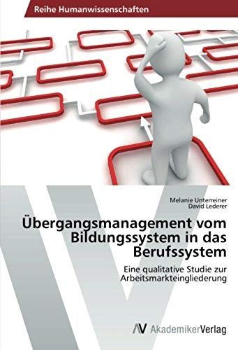 Übergangsmanagement Vom Bildungssystem In Das Berufssystem