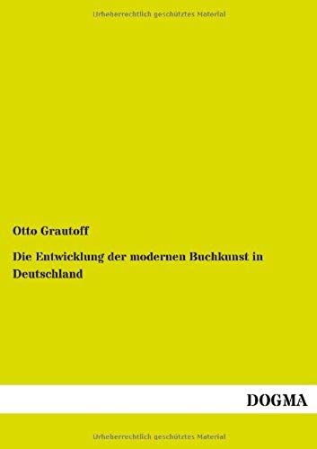 Die Entwicklung Der Modernen Buchkunst In Deutschland