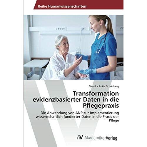 Transformation Evidenzbasierter Daten In Die Pflegepraxis