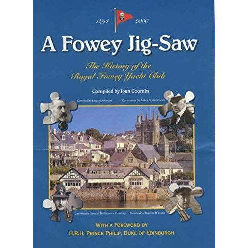 A Fowey Jigsaw: The History Of The Royal Fowey Yacht Club