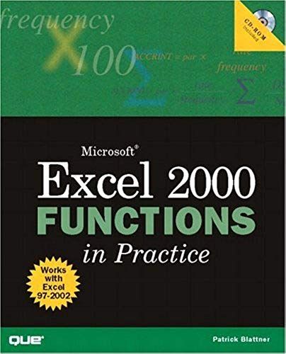 Microsoft Excel 2000 Functions In Practice (Que Quick Reference)