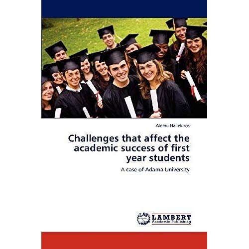 Challenges That Affect The Academic Success Of First Year Students