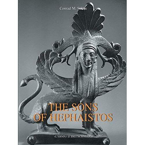 The Sons Of Hephaistos: Aspects Of The Archaic Greek Bronze Industry