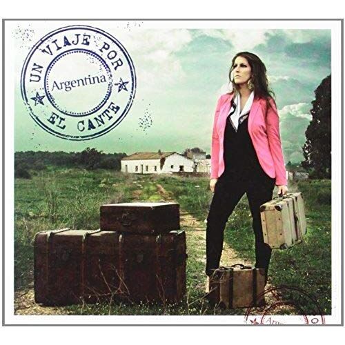 Argentina - Un Viaje Por El Cante