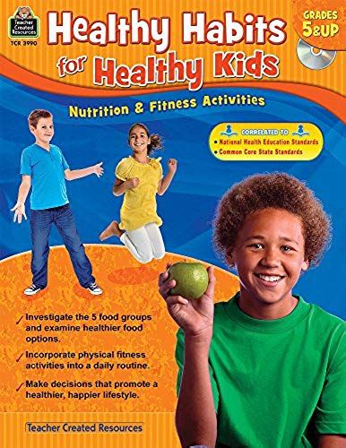 Healthy Habits For Healthy Kids: Grades 5 & Up