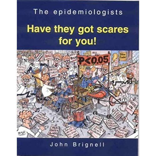 The Epidemiologists: Have They Got Scares For You!