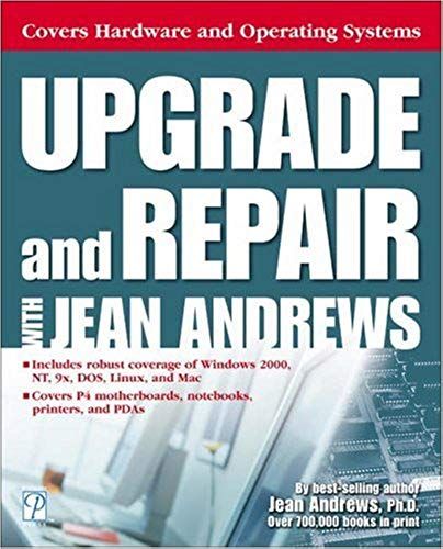 Upgrade And Repair Hardware And Operating Systems With Jean Andrews