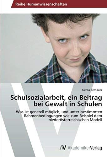 Schulsozialarbeit, Ein Beitrag Bei Gewalt In Schulen