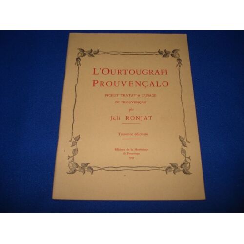 L'ourtougrafi Prouvençalo Pichot Tratat A L' Usage Di Prouvençau