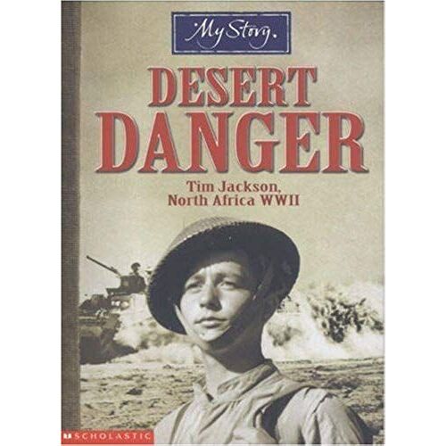 Desert Danger (My Story) - Tim Jackson, North Africa Wwii