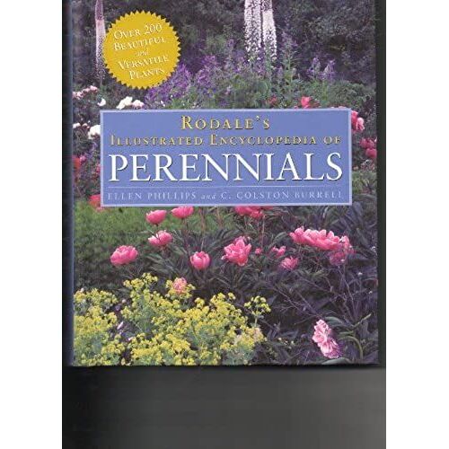 Rodale's Illustrated Encyclopedia Of Perennials