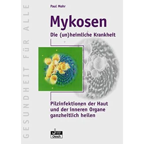 Mykosen-Die (Un)Heimliche Krankheit.