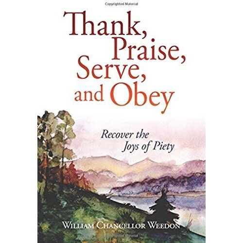Thank, Praise, Serve, And Obey