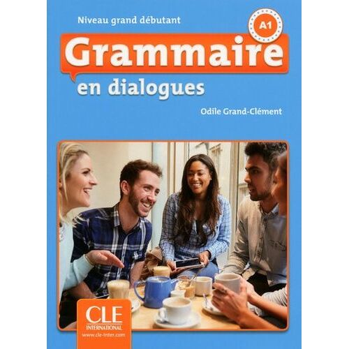 Grammaire Fle Grand Débutant A1 En Dialogues (1 Cd Audio)