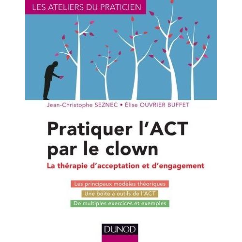 Pratiquer L'act Par Le Clown - Thérapie D'acceptation Et D'engagement
