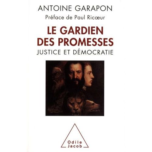 Le Gardien Des Promesses - Le Juge Et La Démocratie