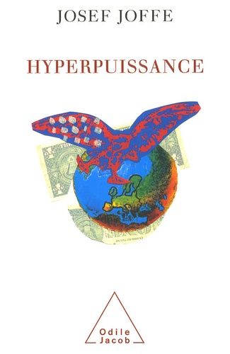 Hyperpuissance - La Tentation Impériale De L'amérique