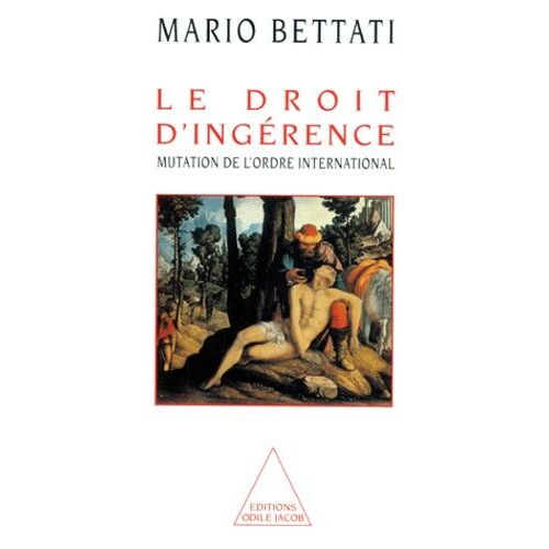 Le Droit D'ingerence - Mutation De L'ordre International