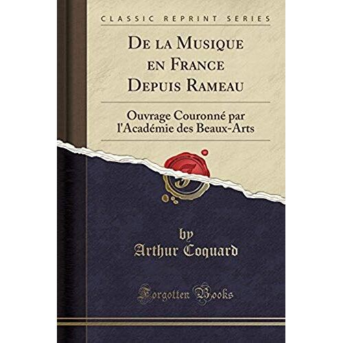 Coquard, A: La Musique En France Depuis Rameau