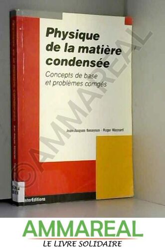 Physique De La Matière Condensée : Éléments De Cours Et Problèmes Corrigés