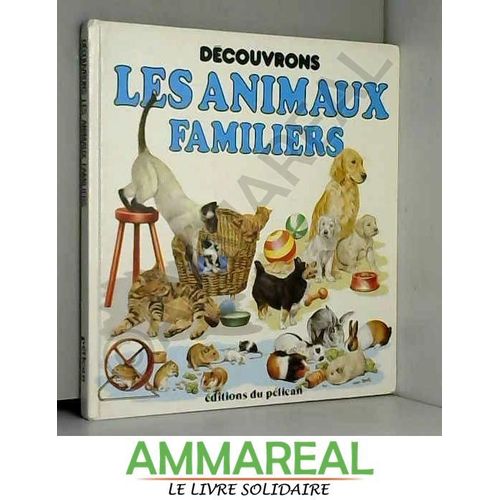 Decouvrons Les Animaux Familiers