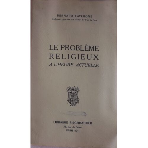 Le Problème Religieux À L'heure Actuelle