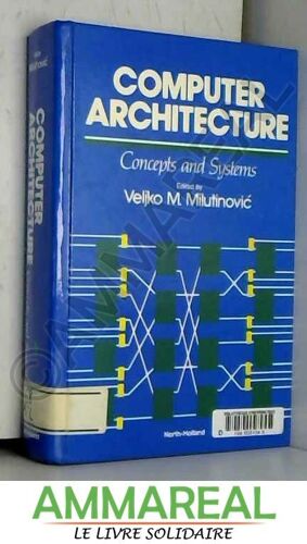 Computer Architecture: Concepts And Systems