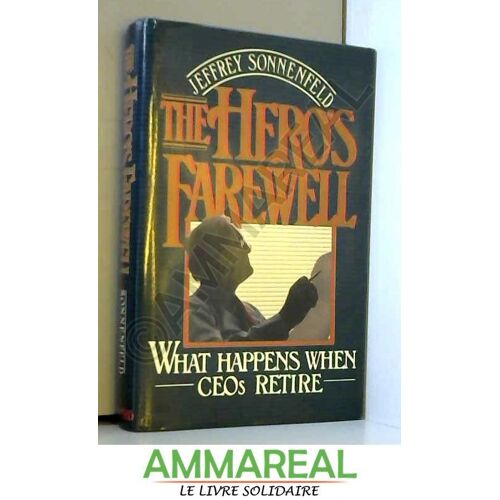 Hero's Farewell: What Happens When Ceos Retire