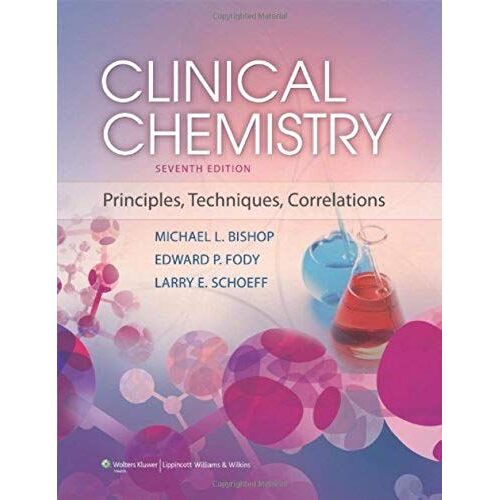 Clinical Chemistry: Principles, Techniques, And Correlations
