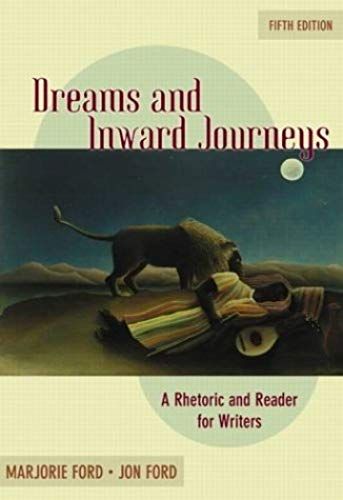Dreams And Inward Journeys: A Rhetoric And Reader For Writers, Fifth Edition