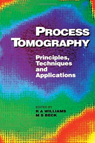 Process Tomography: Principles, Techniques And Applications