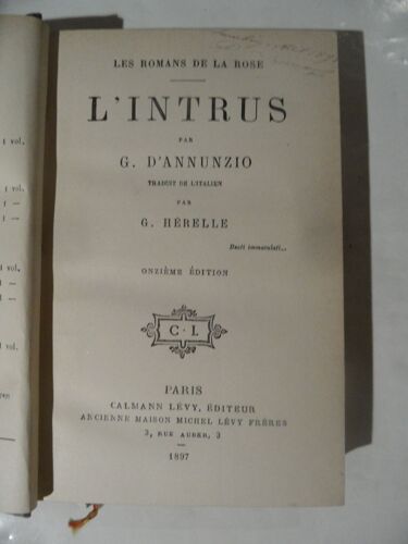 L'intrus - G. D'annunzio - 11e Édition - Calmann Levy - Les Romans De La Rose - 1897 - 387 Pages - Relié