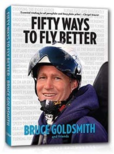 50 Ways To Fly Better: Techniques For Paraglider And Hang Glider Pilots
