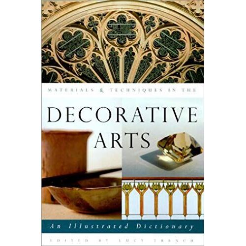Materials & Techniques In The Decorative Arts