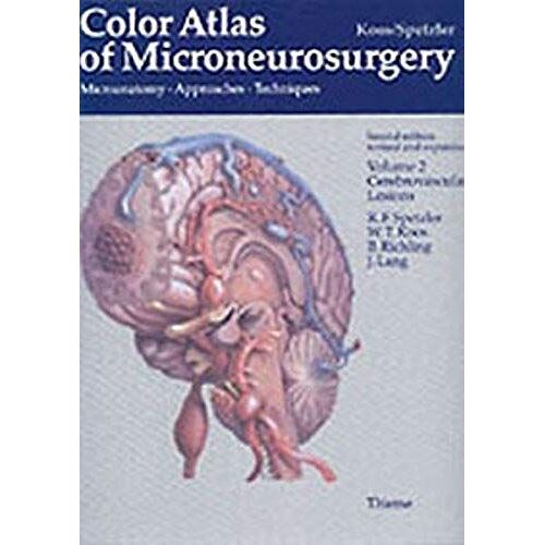 Color Atlas Of Microneurosurgery: Microanatomy, Approaches And Techniques: Volume Ii: Cerebrovascular Lesions: Vol.2