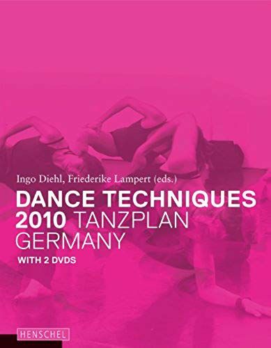 Dance Techniques 2010: Tanzplan Germany [With 2 Dvds]