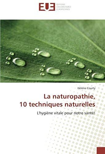 La Naturopathie, 10 Techniques Naturelles